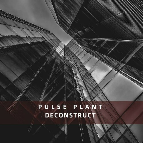  Pulse Plant - Deconstruct (2023) 