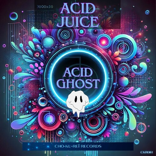 Acid Juice - Acid Ghost (2026) Acid Juice - Acid Ghost (2026)