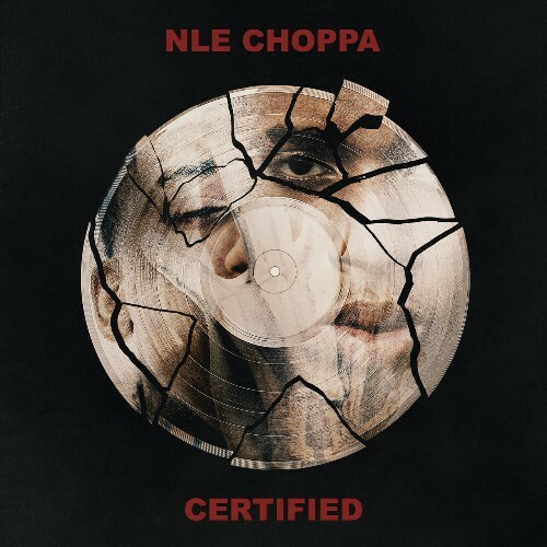  NLE Choppa - Certified (2024) 