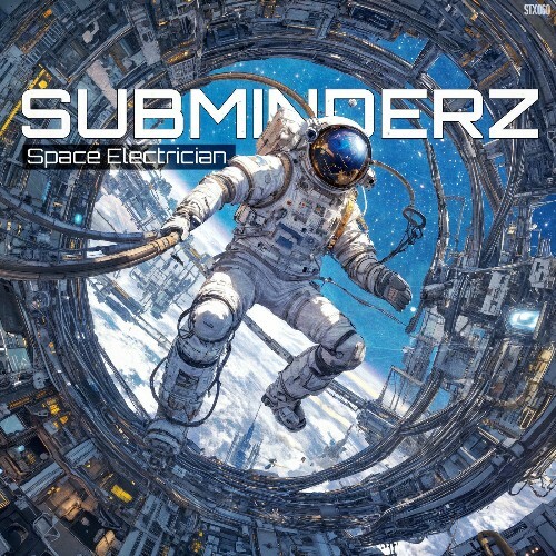  Subminderz - Space Electrician (2025) 