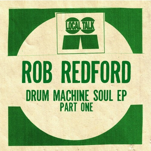  Rob Redford - Drum Machine Soul (Part One) (2024) 