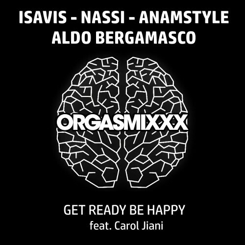  Isavis x Nassi x AnAmStyle x Aldo Bergamasco ft Carol Jiani - Get Ready Be Happy (2024) 