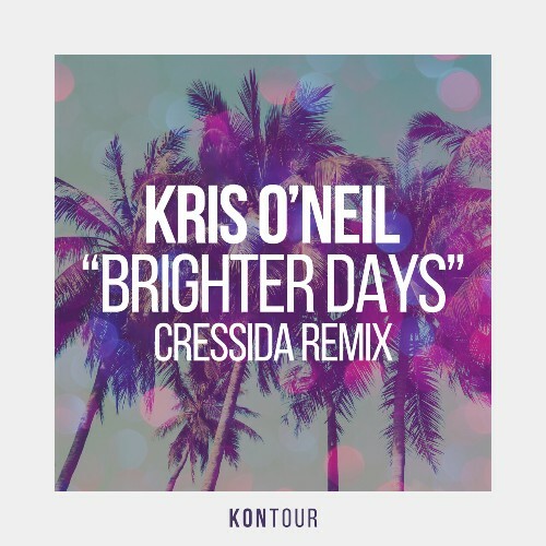 Kris O'Neil - Brighter Days (Cressida Remix) (2023) MP3