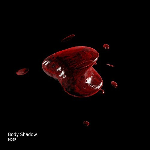 HDER - Body Shadow (2025) HDER - Body Shadow (2025)