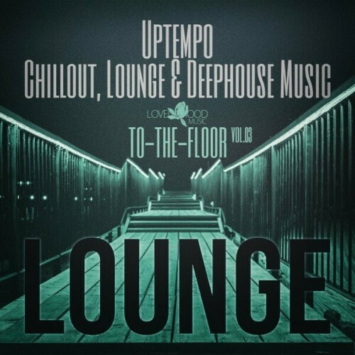 Lounge To-The-Floor, Vol.03 (2024)