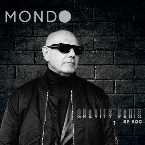 Mondo - Gravity Radio 300 (2024-12-02)