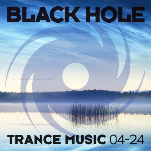 Black Hole Trance Music 04—24 (2024)
