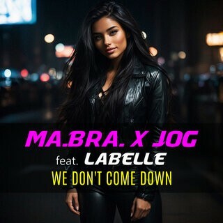  Ma.Bra. x Jog feat. LaBelle - We don't come down (2026) 