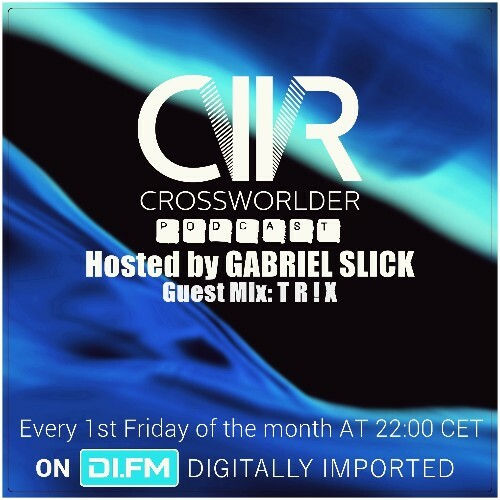  Gabriel Slick & T R - X. - Crossworlder Podcast 118 (2024-05-03) 