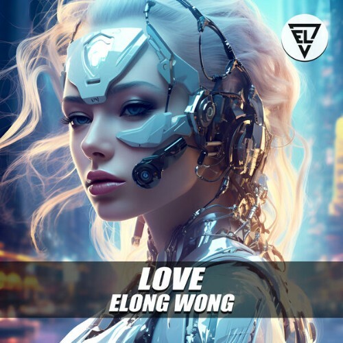  Elong Wong - LOVE (2025) 