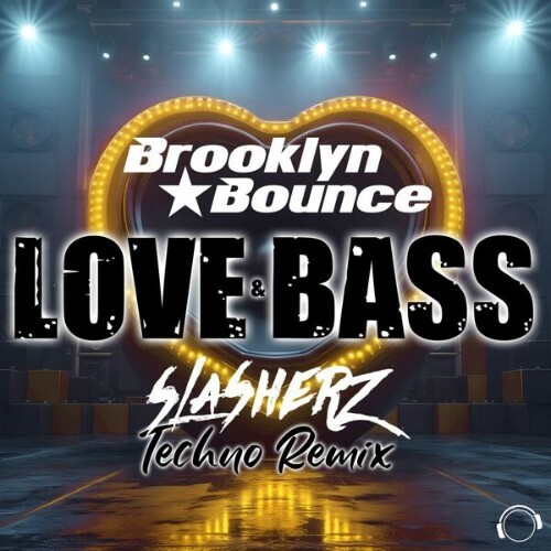  Brooklyn Bounce - Love & Bass (Slasherz Techno Remix) (2025) 