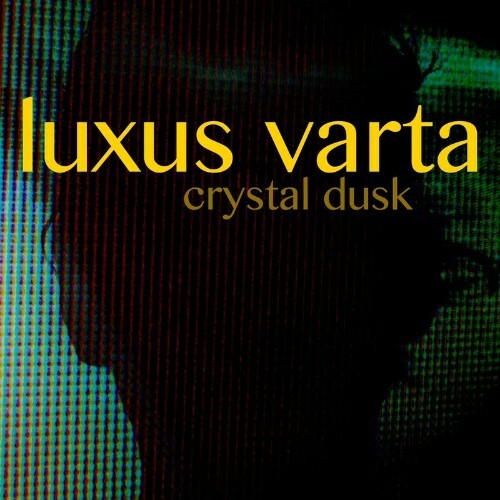 Luxus Varta - Crystal Dusk (2023) MP3