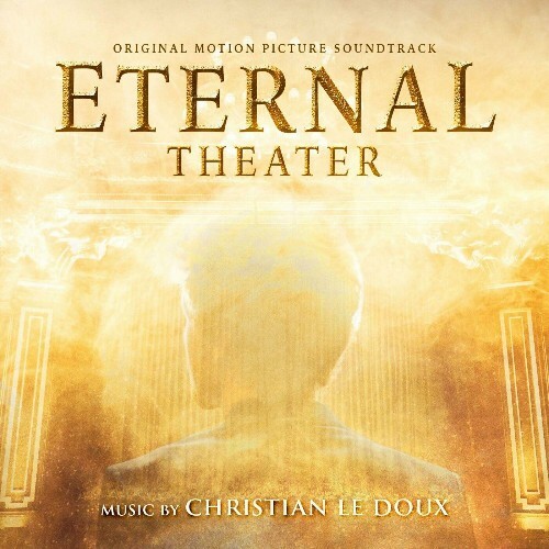  Christian Le Doux - Eternal Theater (Original Motion Picture Soundtrack) (2024) 