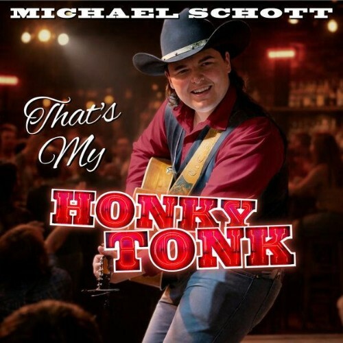  Michael Schott - That's My Honky Tonk (2026) 