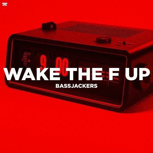  Bassjackers - Wake The F Up (2024) 