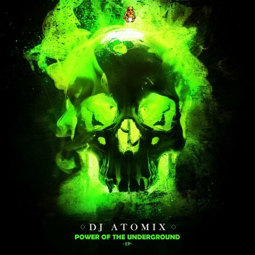DJ Atomix - Power Of The Underground (2024)