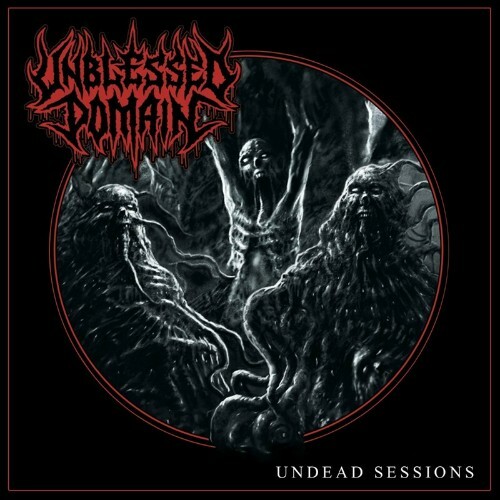  Unblessed Domain - Undead Sessions (2024) 