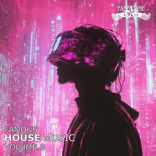 Famous House Music, Vol. 3 (2025) 