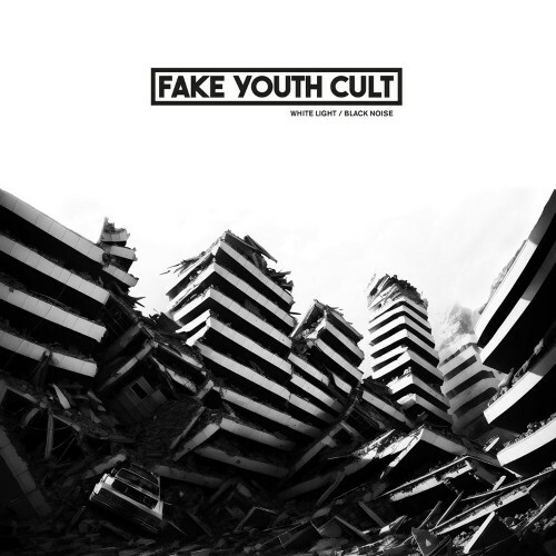  Fake Youth Cult - White Light / Black Noise (2024) 