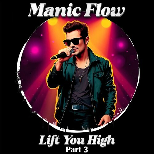  Manic Flow - Lift You High (Part 3) (2025) 