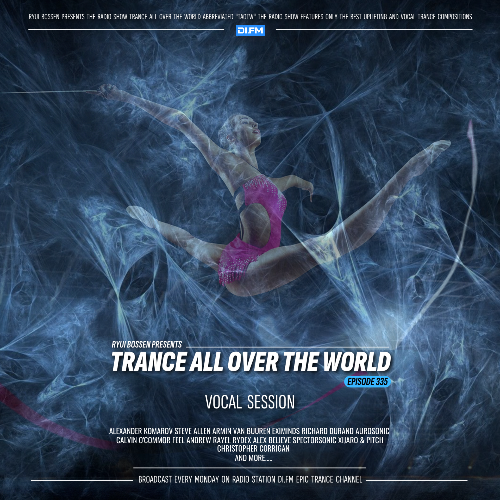  Ryui Bossen - Trance All Over The World 335 (2026-04-20) 