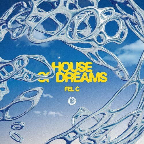  Fel C - House of Dreams (2025) 