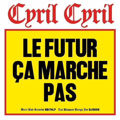Cyril Cyril - Le futur ça marche pas (2024)