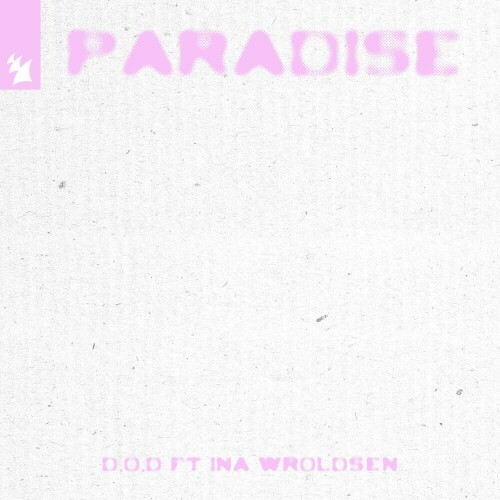 MP3:  D.O.D ft Ina Wroldsen - Paradise (2024) Онлайн