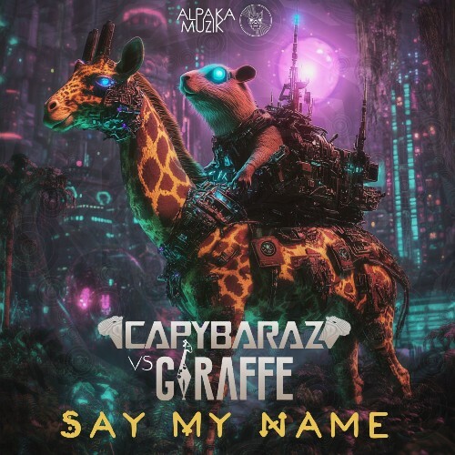  CapybaraZ vs Giraffe - Say My Name (2025) 