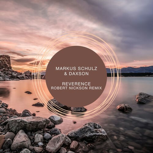 Markus Schulz & Daxson — Reverence (Robert Nickson Extended Remix) (2026)