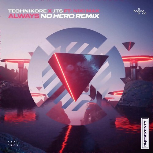  Technikore x JTS Ft. Niki Mak - Always (No Hero Remix) (2025) 