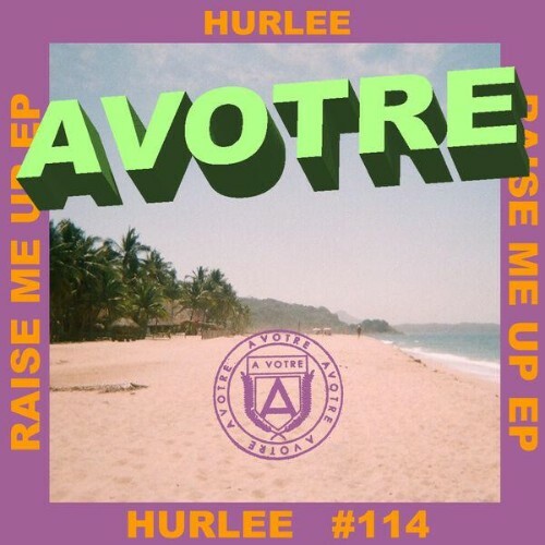  Hurlee - Raise Me Up (2024) 