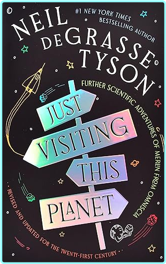 Just Visiting This Planet Revised And Updated For The Twenty First Century Further Scientific Adventures Of Merlin [Audiobook] (Neil deGrasse Tyson)