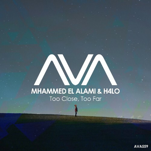  Mhammed El Alami & H4lo - Too Close, Too Far (2026) 