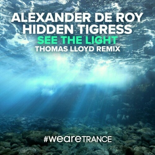  Alexander de Roy & Hidden Tigress - See The Light (Thomas Lloyd Remix) (2024) 