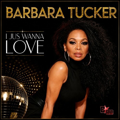 Barbara Tucker - I Jus Wanna Love (2026) Barbara Tucker - I Jus Wanna Love (2026)