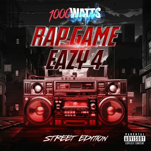  1000Watts - Rap Game Eazy 4 (2025) 