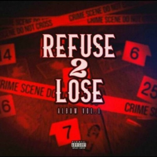  Refuse 2 Lose Album Vol. 1 (2024) 