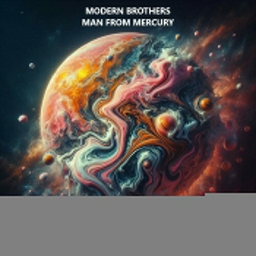  Modern Brothers - Man From Mercury (2024) 