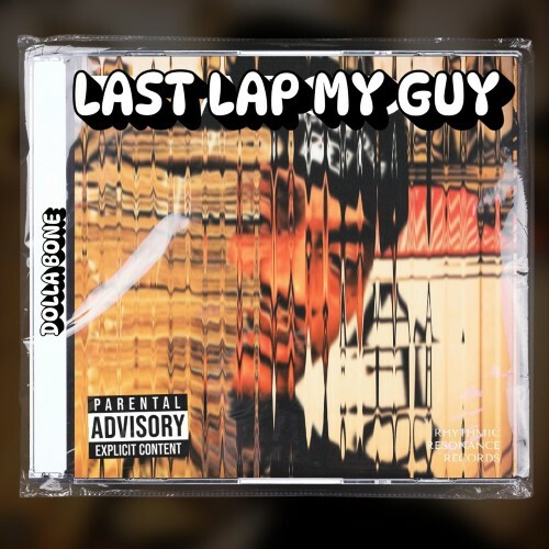  Dolla Bone - Last Lap My Guy (2025) 