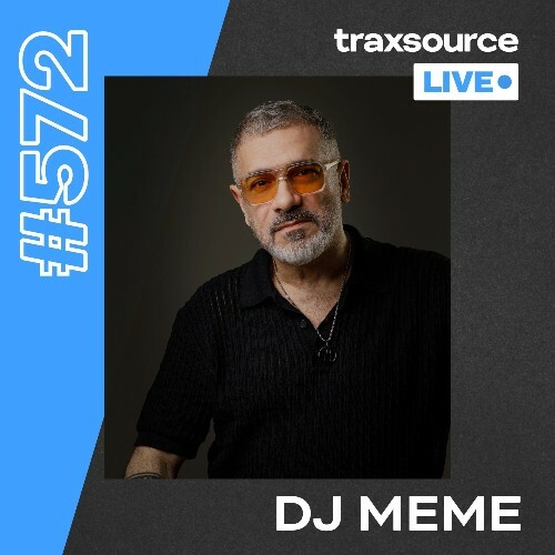  Dj Meme - Traxsource Live! 572 (2026-03-16) 
