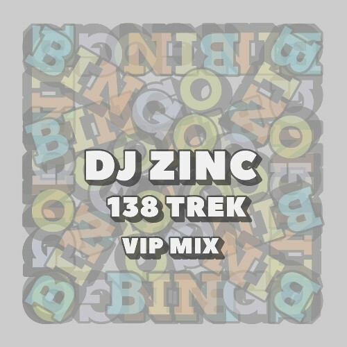  DJ Zinc - 138 Trek (VIP Mix) (2025) 