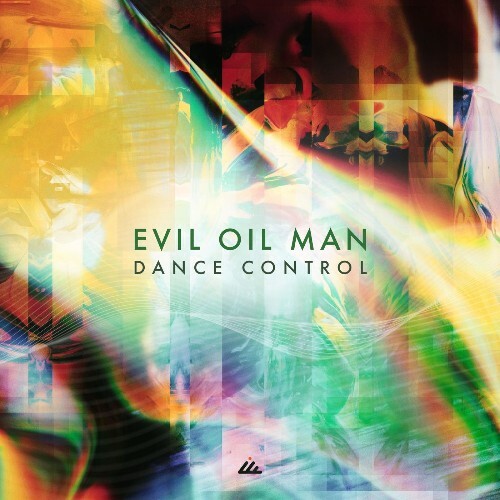  Evil Oil Man - Dance Control (2026) 