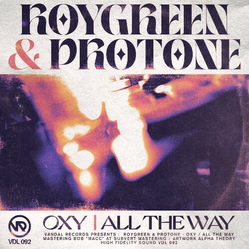  Roygreen & Protone - Oxy / All The Way (2025) 