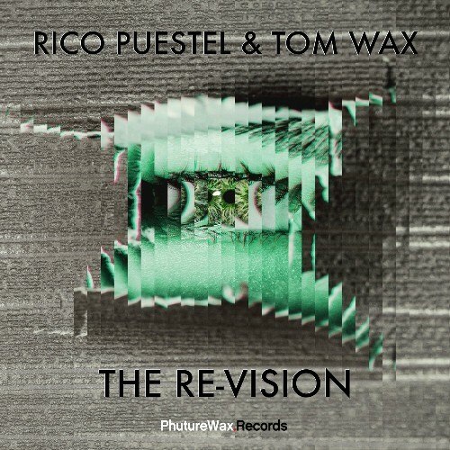  Rico Puestel & Tom Wax - The Re-Vision (2024) 