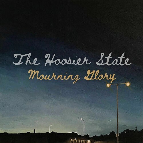  The Hoosier State - Mourning Glory (2025) 