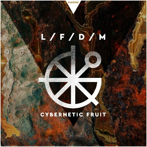 L/F/D/M - Cybernetic Fruit (2025) L/F/D/M - Cybernetic Fruit (2025)