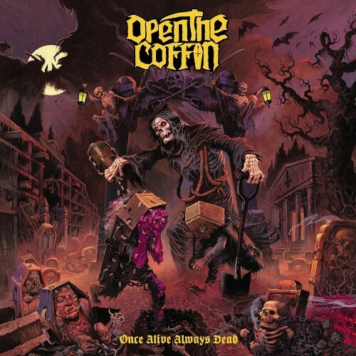  Open The Coffin - Once Alive Always Dead (2025) 