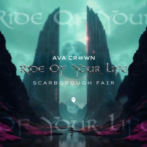  AVA CROWN - Ride Of Your Life (Scarborough Fair) (2026) 