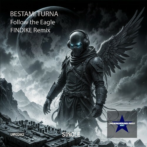  Bestami Turna - Follow The Eagle Findike Remix (2025) 